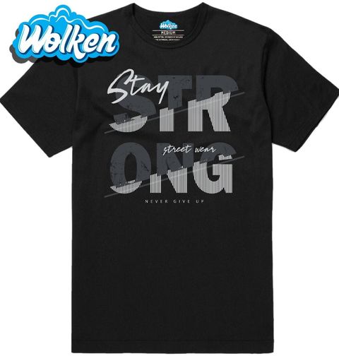Obrázek produktu Pánské tričko Zůstaň silný Stay Strong Never give up