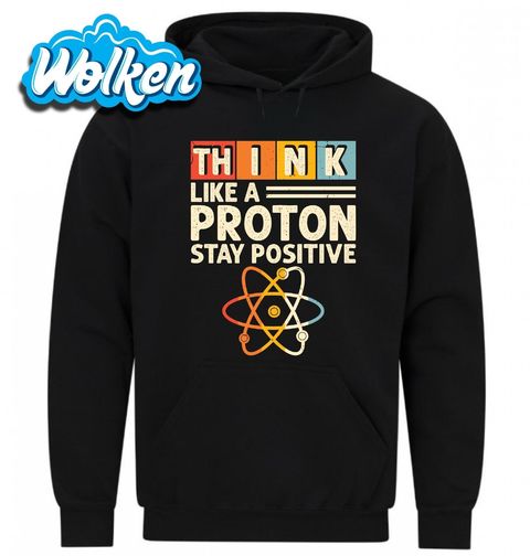 Obrázek produktu Pánská mikina Mysli jako proton, zůstaň pozitivní