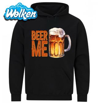 Mikina Nalej mi pivo Beer Me.jpg
