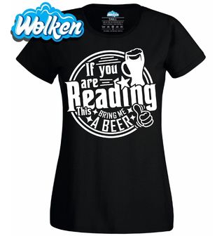 Dámské tričko Jestli tohle čteš, přines mi pivo.jpg