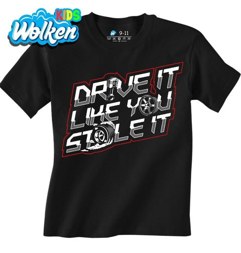 Obrázek produktu Dětské tričko Řiď to, jako bys to ukradl Drive it like you stole it