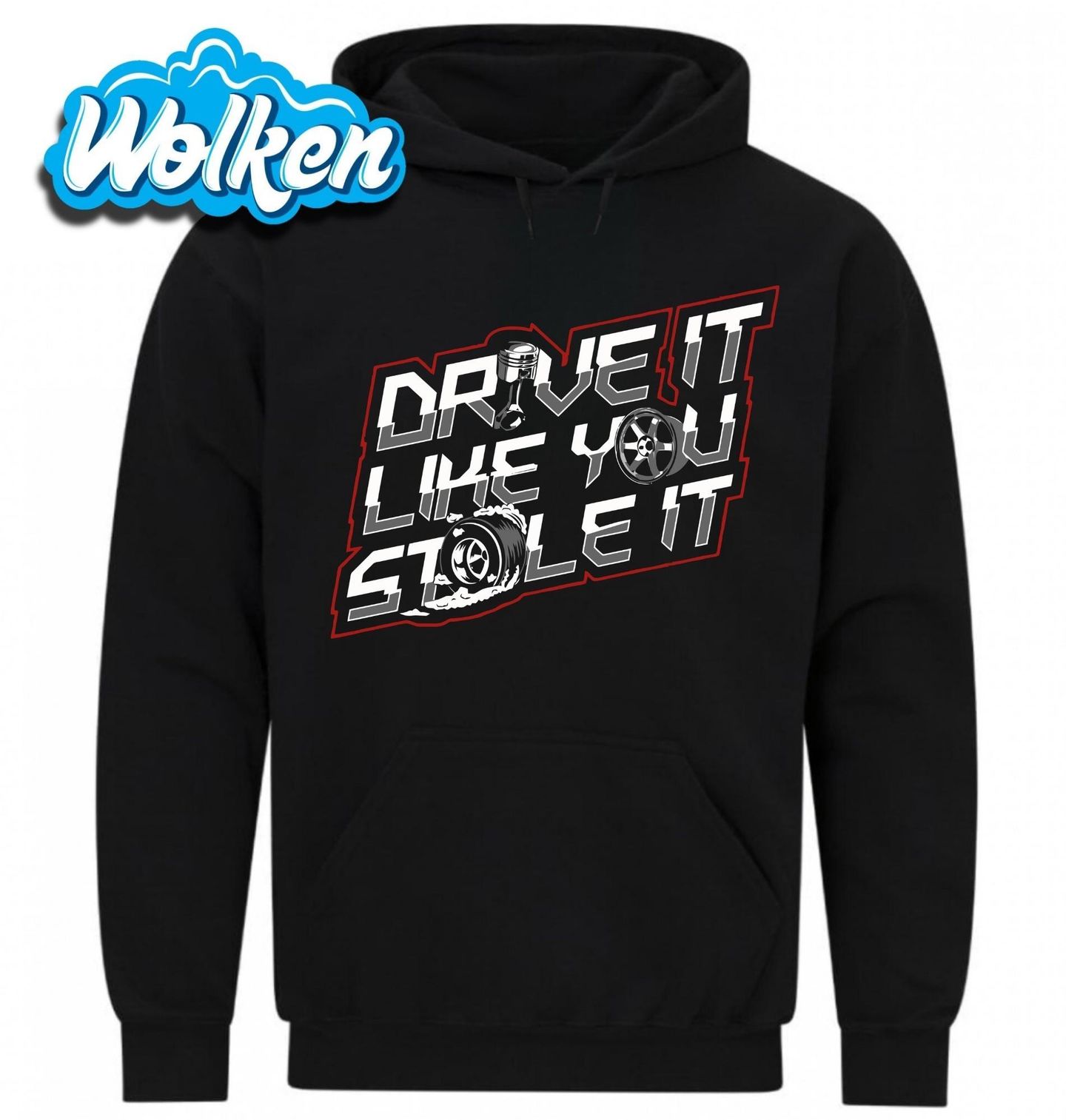 Mikina Řiď to, jako bys to ukradl Drive it like you stole it.jpg