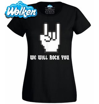 Dámské tričko We Will Rock You.jpg