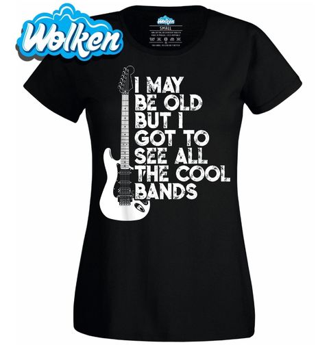 Obrázek produktu Dámské tričko Možná jsem starý, ale viděl jsem všechny ty skvělé kapely