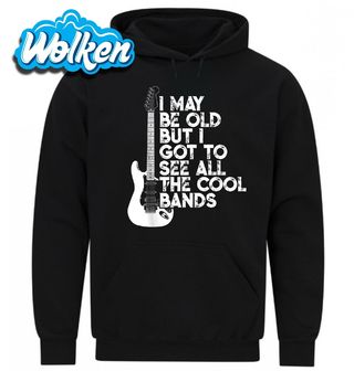 Mikina Možná jsem starý, ale viděl jsem všechny ty skvělé kapely.jpg