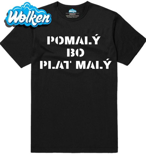 Obrázek produktu Pánské tričko Pomalý bo plat malý
