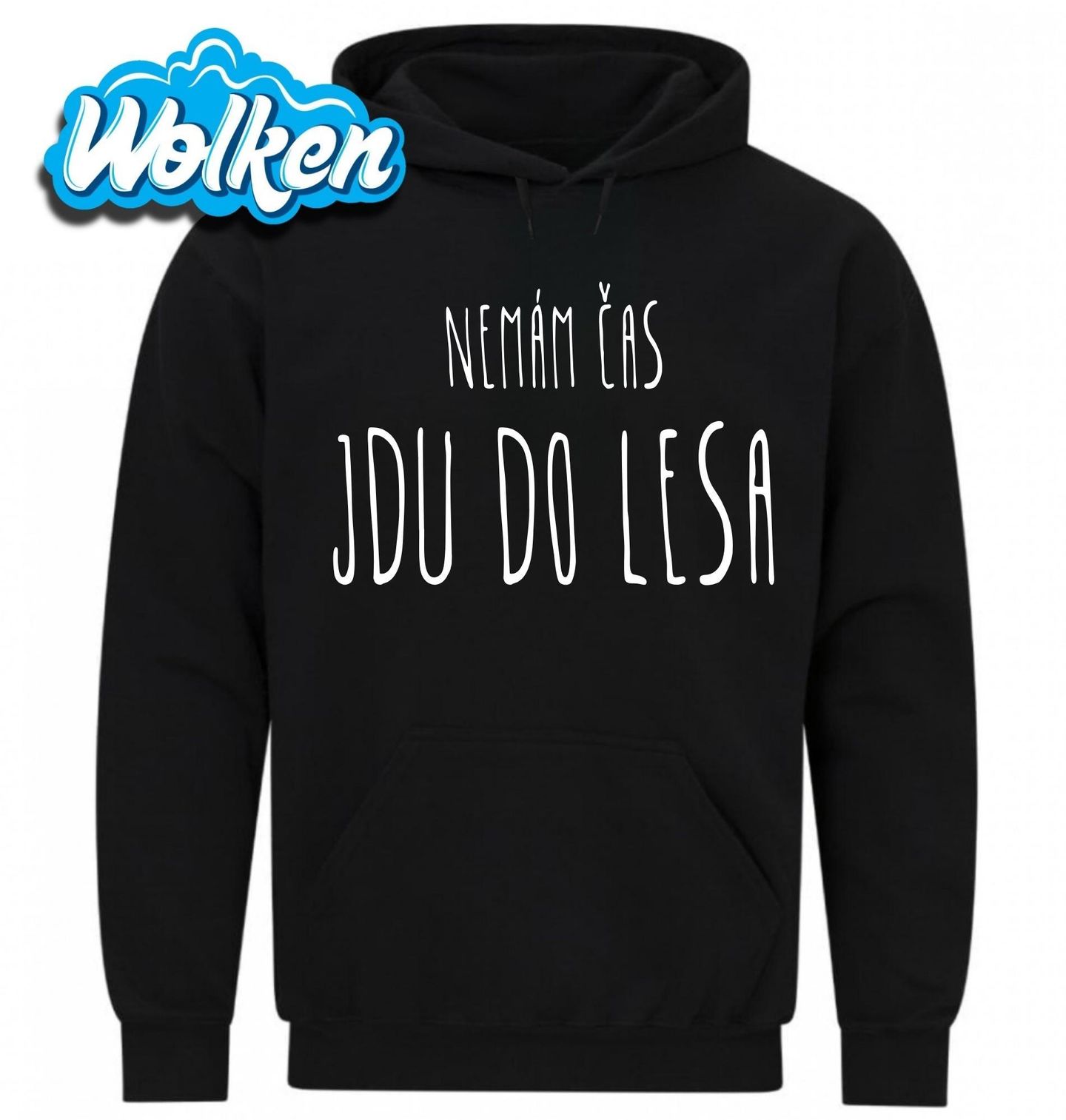 Mikina Nemám čas, jdu do lesa.jpg