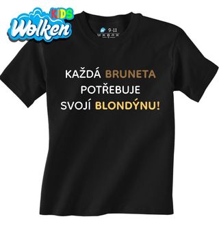 Dětské tričko Každá bruneta potřebuje svoji blondýnu.jpg