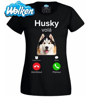 Dámské tričko Sibiřský husky volá Phone Call.jpg