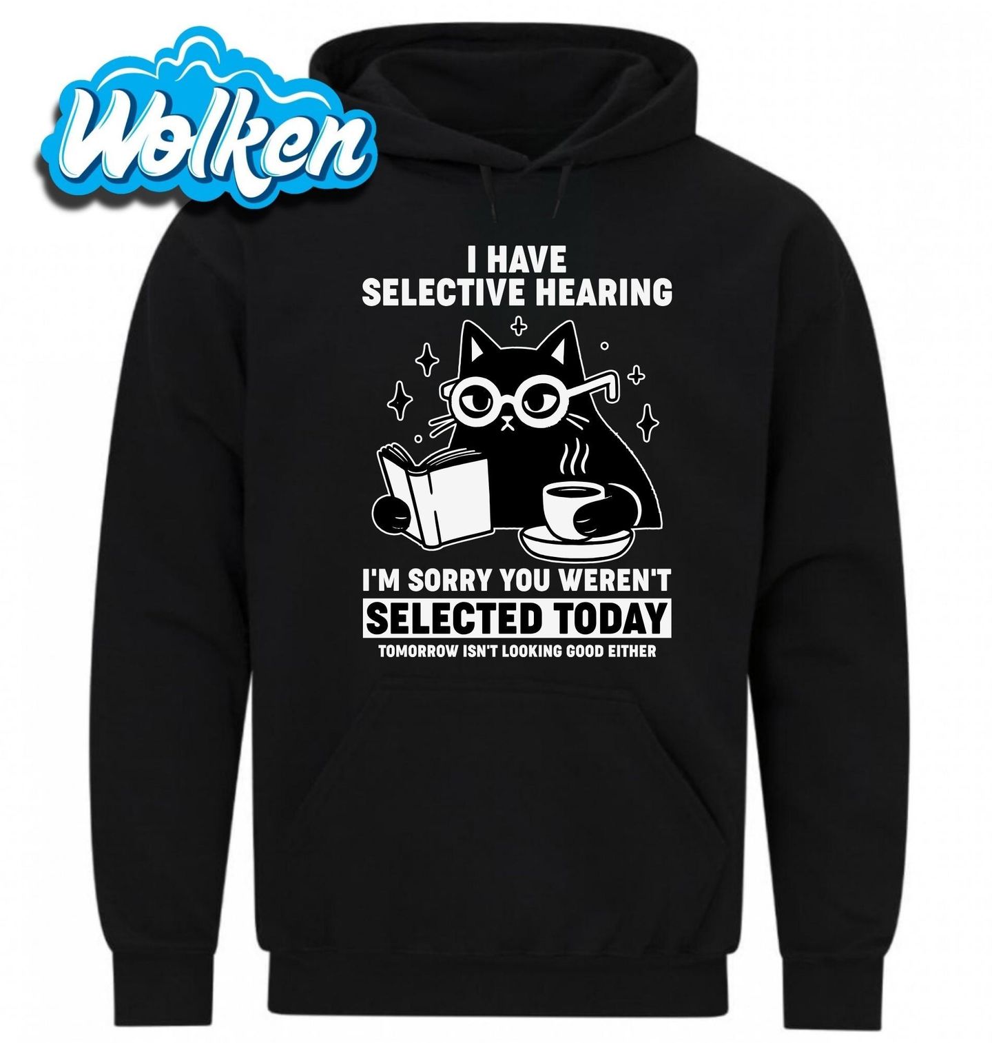 Mikina Kočka Mám selektivní sluch. Promiň, dnes jsi nebyl vybrán.jpg