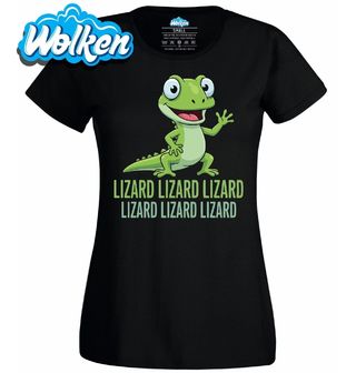 Dámské tričko Veselá Ještěrka Lizard Lizard Lizard.jpg