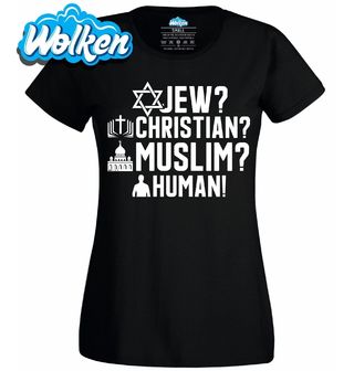 Dámské tričko Žid_ Křesťan_ Muslim_ Člověk!.jpg