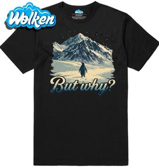 Pánské tričko Osamělý Tučňák But Why.jpg