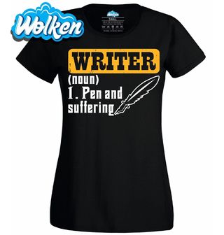 Dámské tričko Spisovatel - Pero a Utrpení Writer.jpg