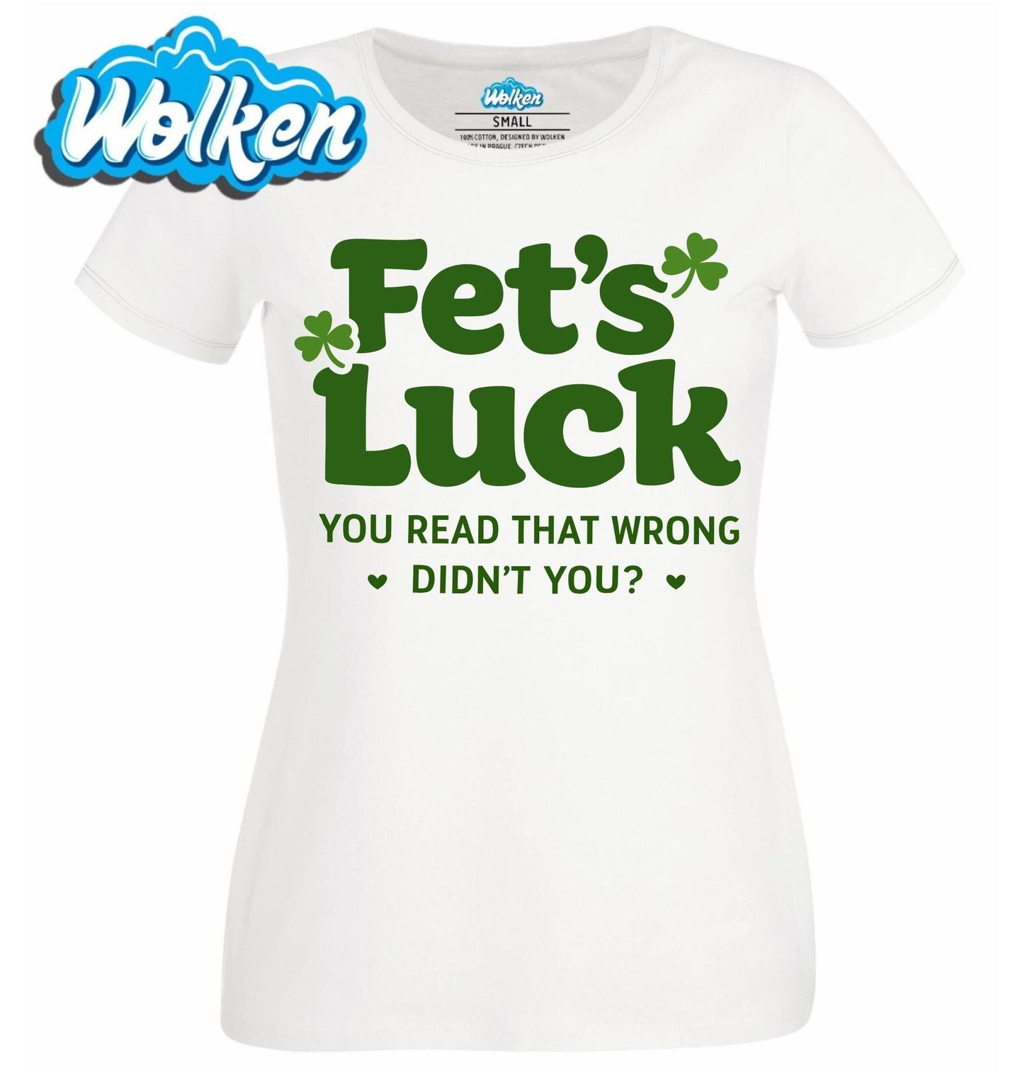 Dámské tričko Fet’s Luck You read that wrong, didn’t you.jpg