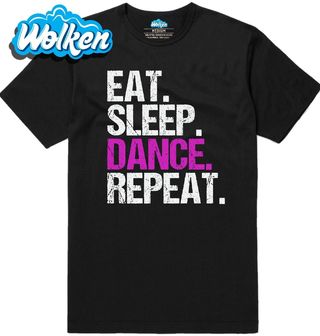 Pánské tričko Jez Spi Tancuj Opakuj Eat Sleep Dance Repeat.jpg