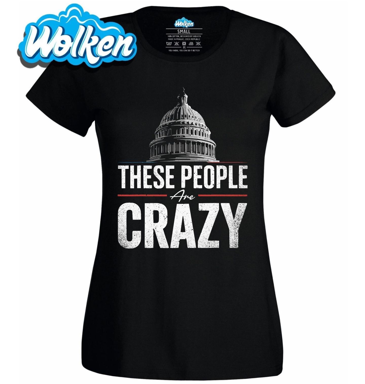 Dámské tričko Kapitol These People Are Crazy.jpg