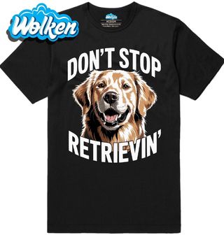 Pánské tričko Veselý Retrívr Don’t Stop Retrievin’.jpg