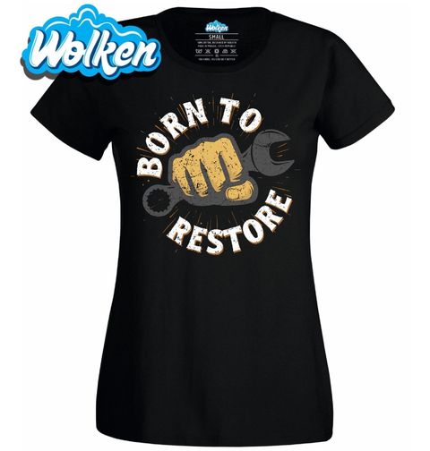 Obrázek produktu Dámské tričko Síla Opraváře Born to Restore