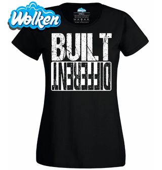 Dámské tričko Stvořen Jinak Built Different.jpg