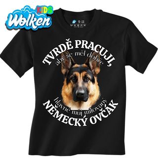 Dětské tričko Tvrdě pracuji, aby se měl dobře můj Německý ovčák.jpg