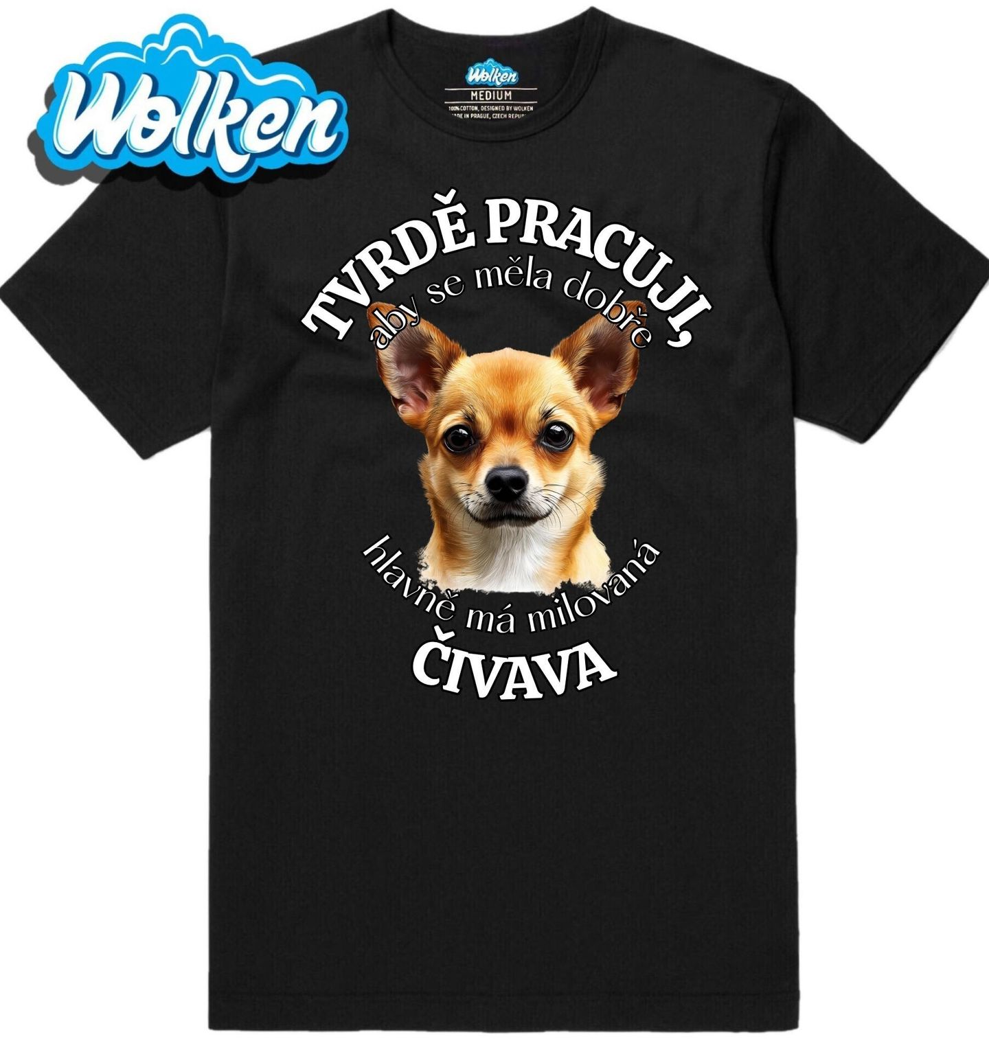 Pánské tričko Tvrdě pracuji, aby se měla dobře má Čivava.jpg
