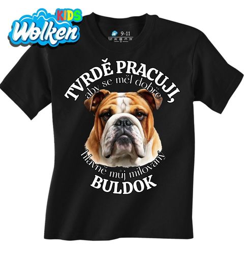 Obrázek produktu Dětské tričko Tvrdě pracuji, aby se měl dobře můj Buldok