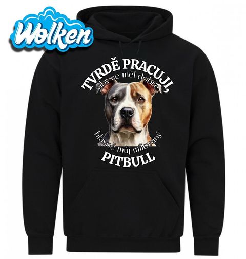 Obrázek produktu Pánská mikina Tvrdě pracuji, aby se měl dobře můj Pitbull