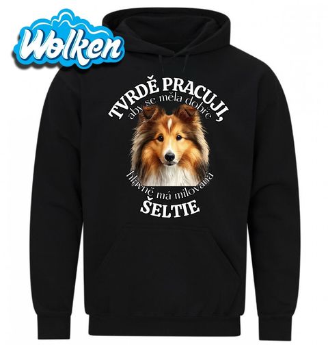 Obrázek produktu Pánská mikina Tvrdě pracuji, aby se měla dobře má Šeltie
