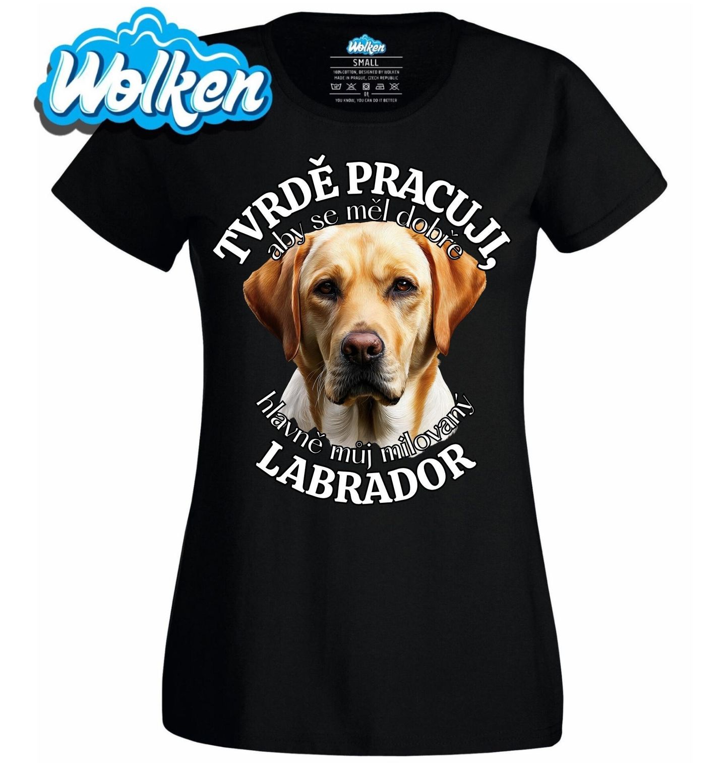 Dámské tričko Tvrdě pracuji, aby se měl dobře můj Labrador.jpg