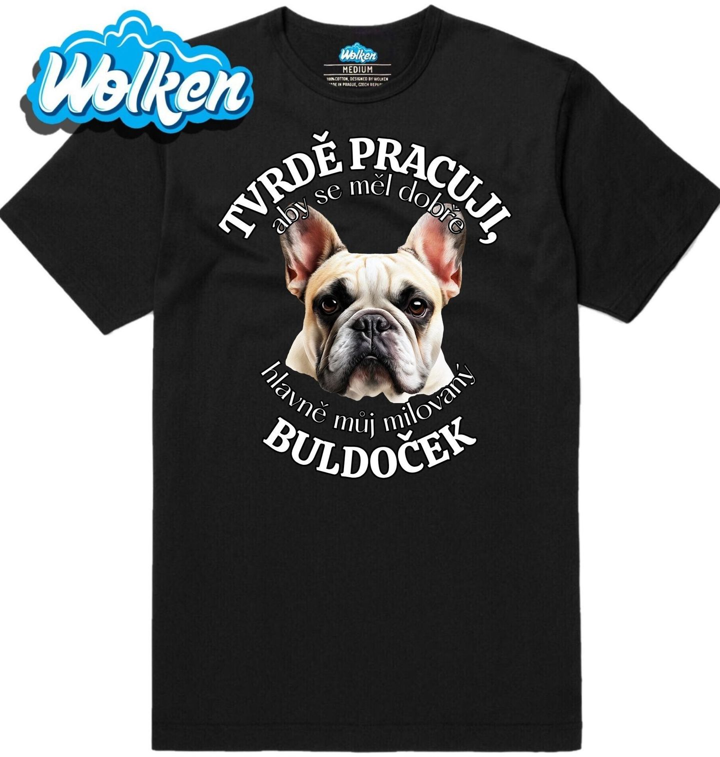 Pánské tričko Tvrdě pracuji, aby se měl dobře můj Buldoček.jpg