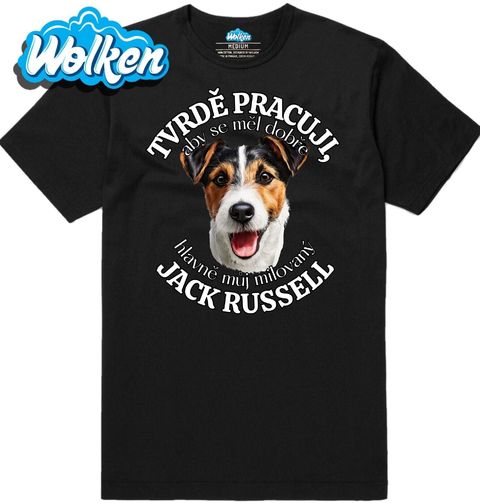 Obrázek produktu Pánské tričko Tvrdě pracuji, aby se měl dobře můj milovaný Jack Russell