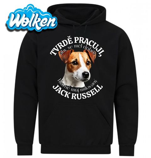 Obrázek produktu Pánská mikina Tvrdě pracuji, aby se měl dobře můj Jack Russell