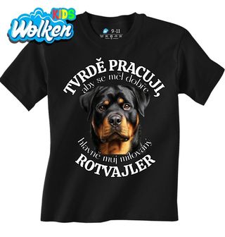 Dětské tričko Tvrdě pracuji, aby se měl dobře můj Rotvajler.jpg