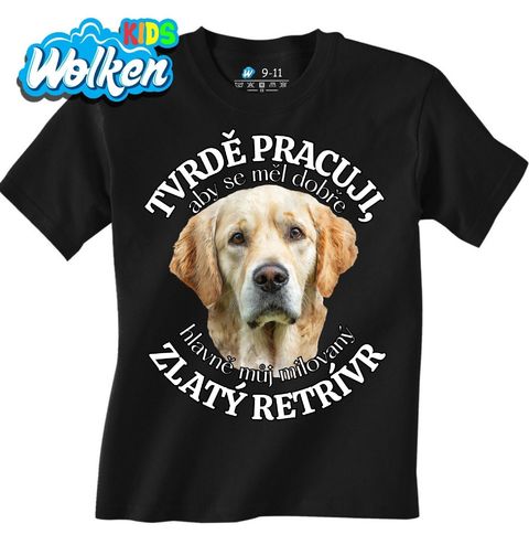 Obrázek produktu Dětské tričko Tvrdě pracuji, aby se měl dobře můj Zlatý retrívr