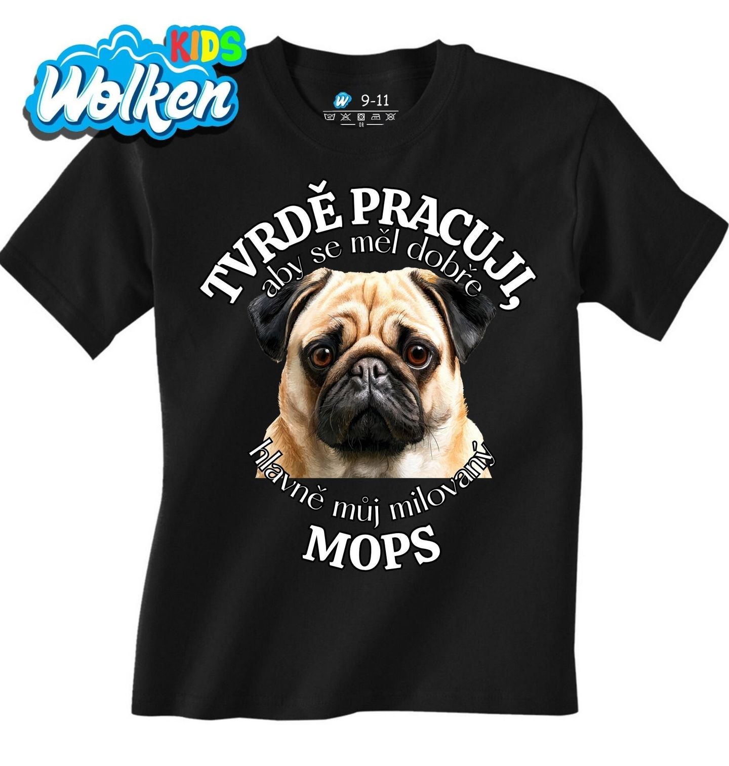 Dětské tričko Tvrdě pracuji, aby se měl dobře můj Mops.jpg