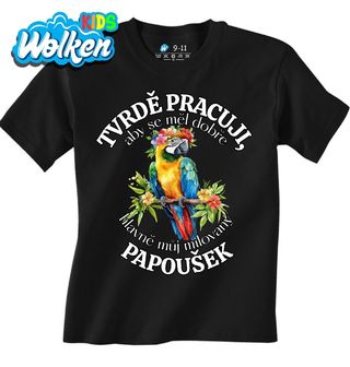 Dětské tričko Tvrdě pracuji, aby se měl dobře můj Papoušek Ara.jpg