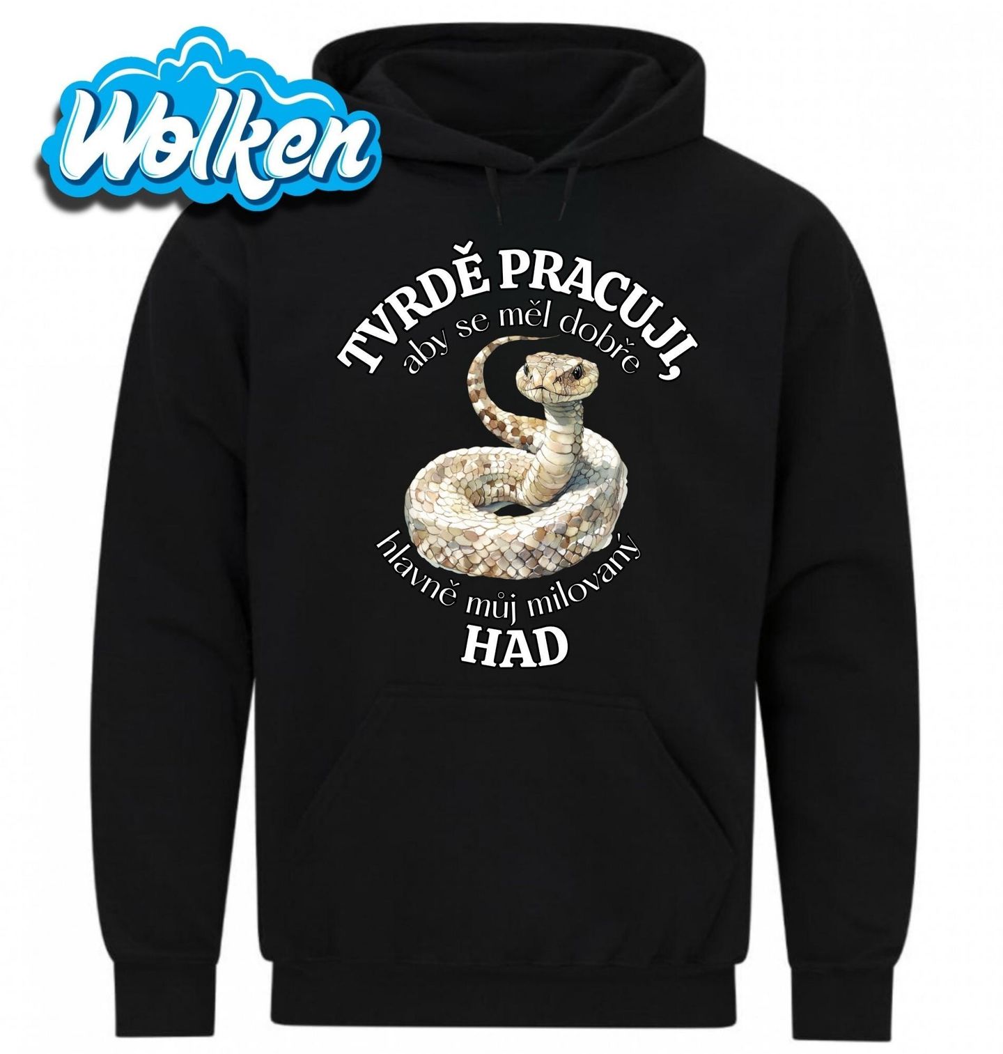Mikina Tvrdě pracuji, aby se měl dobře můj Had.jpg