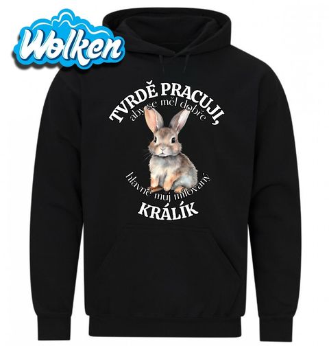 Obrázek produktu Pánská mikina Tvrdě pracuji, aby se měl dobře můj Králík