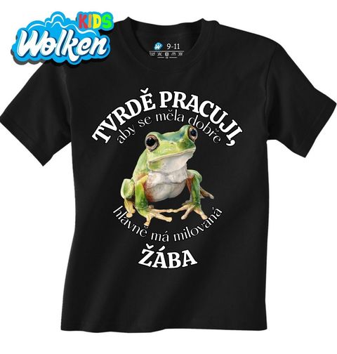 Obrázek produktu Dětské tričko Tvrdě pracuji, aby se měla dobře má Žába