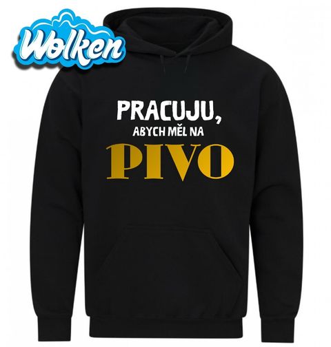 Obrázek produktu Pánská mikina Pracuju, abych měl na pivo
