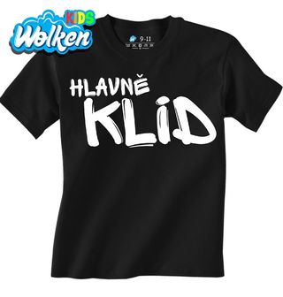 Dětské tričko Hlavně klid.jpg