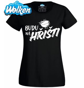 Dámské tričko Budu na Hokejovém Hřišti.jpg