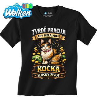 Dětské tričko Tvrdě pracuji, aby měla moje kočka slušný život.jpg