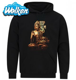 Mikina Zůstaň v klidu a nech karmu, ať to dokončí.jpg