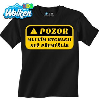 Dětské tričko Pozor! Mluvím Rychleji než Přemýšlím.jpg