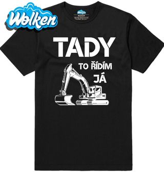 Pánské tričko Tady To Řídím Já Bagrista.jpg