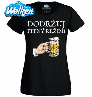 Dámské tričko Dodržuju Pitný Režim - Pivem!.jpg