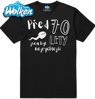 Pánské tričko Spermie Před 70 lety jsem byl nejrychlejší.jpg