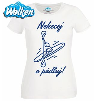 Dámské tričko Nekecej a Pádluj Kajakář.jpg